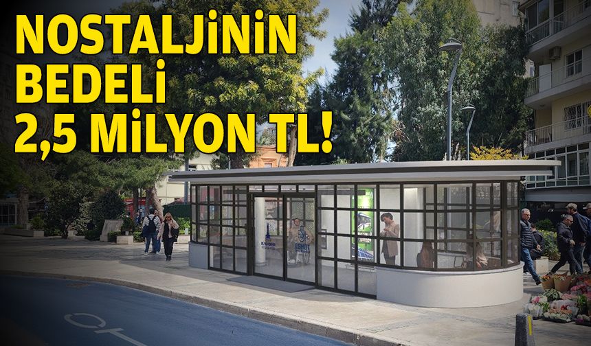 Nostaljinin bedeli 2,5 milyon TL!