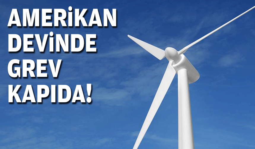 Amerikan devinde grev kapıda!