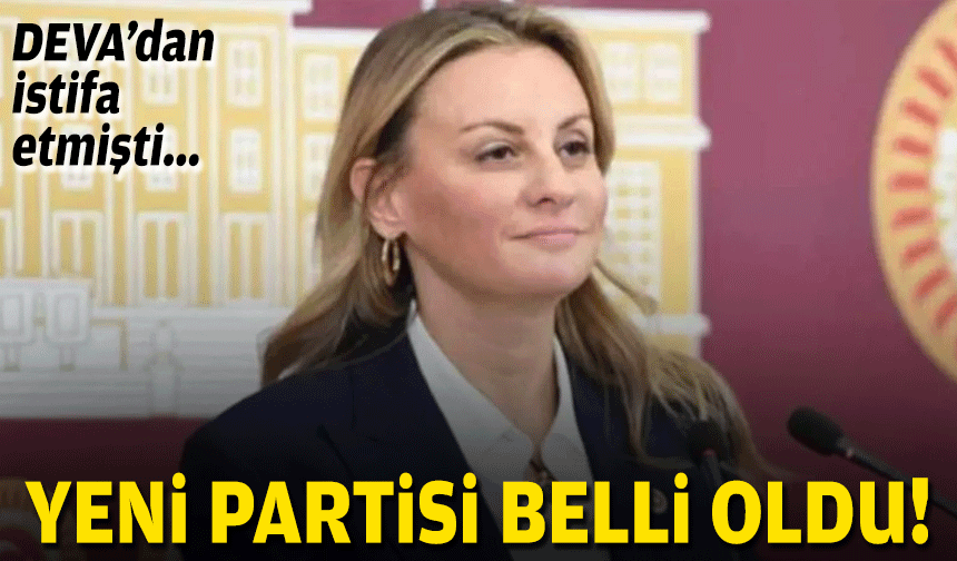DEVA'dan istifa etmişti... Yeni partisi belli oldu!