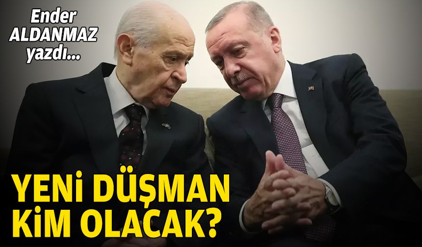 Yeni düşman kim olacak?