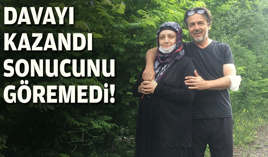 Davayı kazandı, sonucunu göremedil!