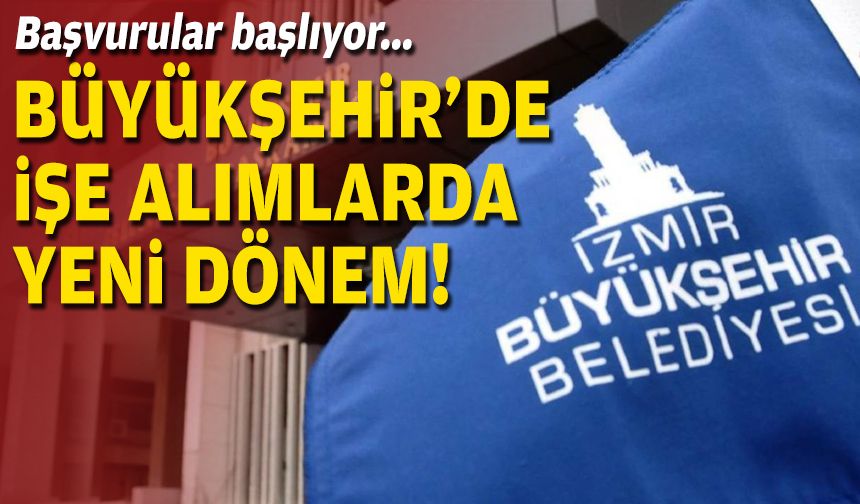 Büyükşehir’de işe alımlarda yeni dönem… Başvurular başlıyor!