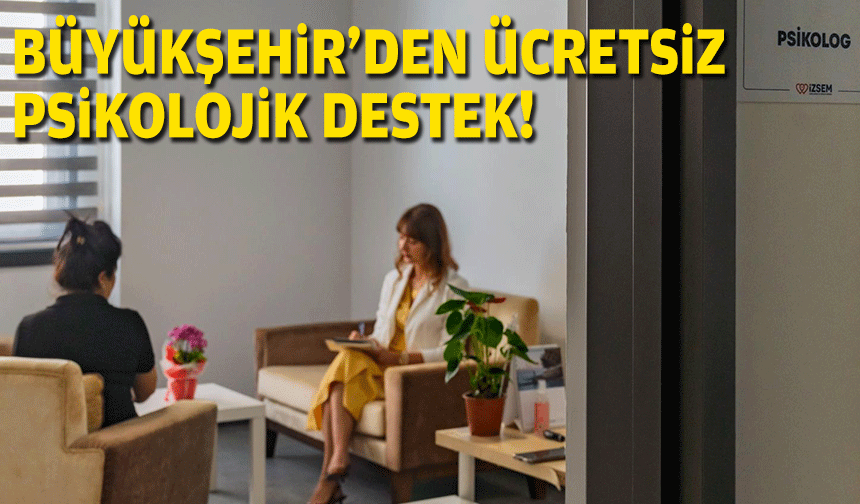 Büyükşehir'den ücretsiz psikolojik destek!