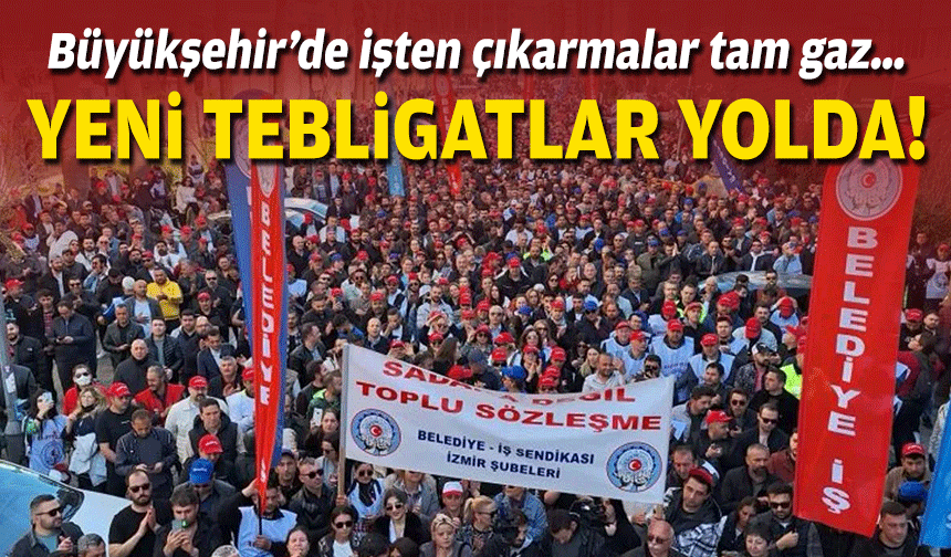 Büyükşehir’de işten çıkarmalar tam gaz… Yeni tebligatlar yolda!