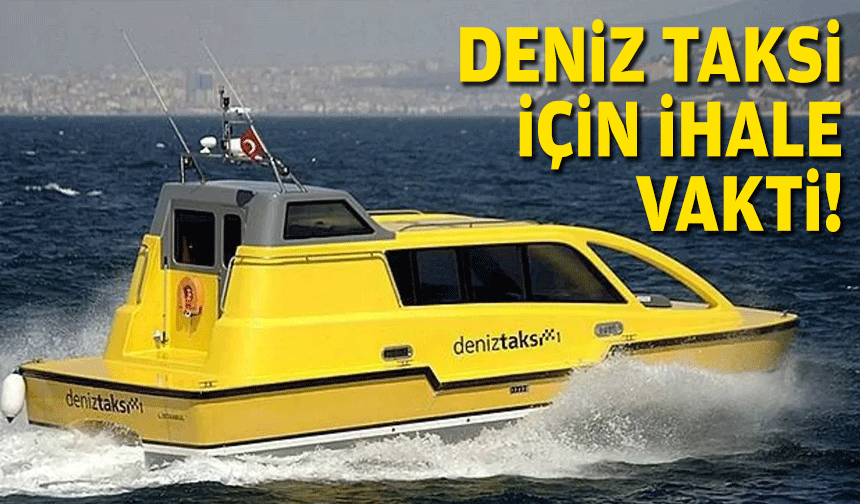 Deniz taksi için ihale vakti!