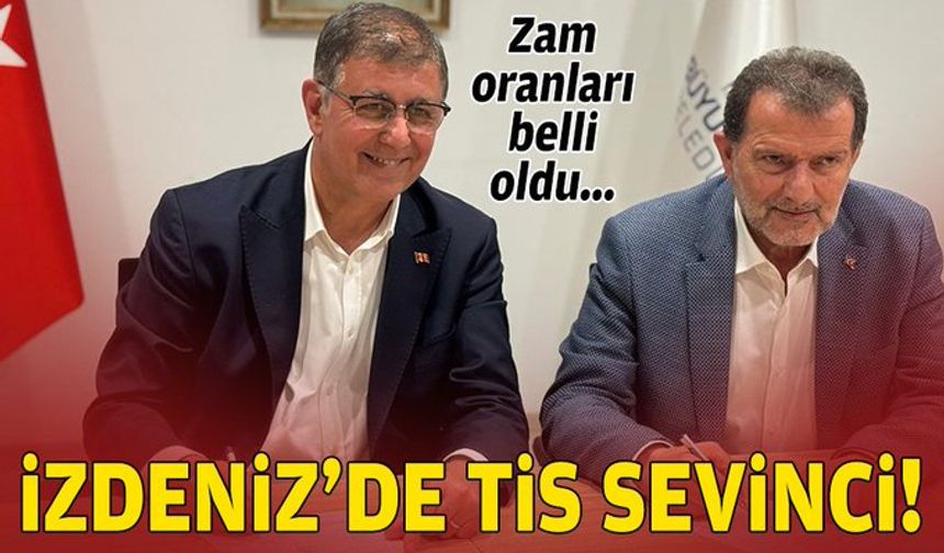 İZDENİZ’de TİS sevinci... Zam oranları belli oldu
