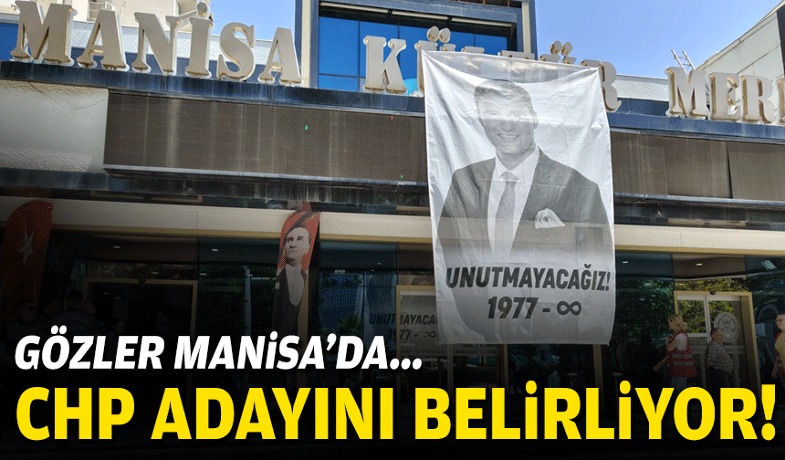 Gözler Manisa’da… Yeni başkan seçiliyor!
