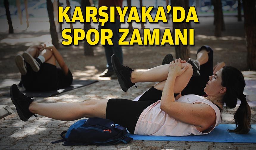 Karşıyaka'da spor zamanı
