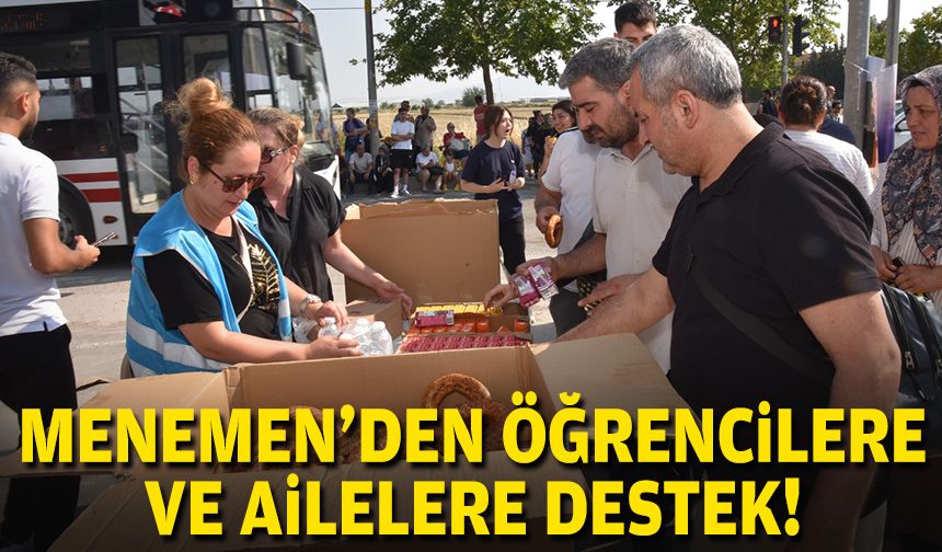 Menemen Belediyesi öğrencileri ve aileleri yalnız bırakmadı!