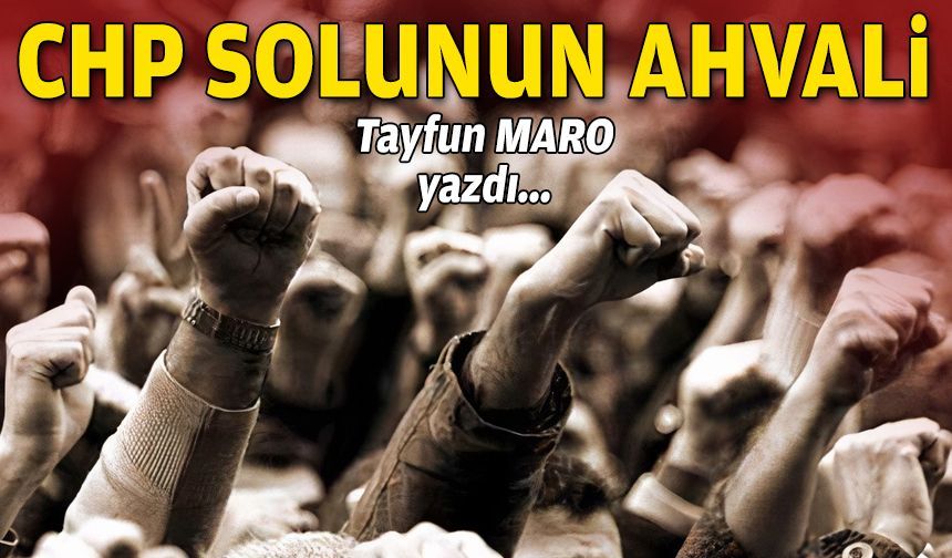CHP solunun ahvali