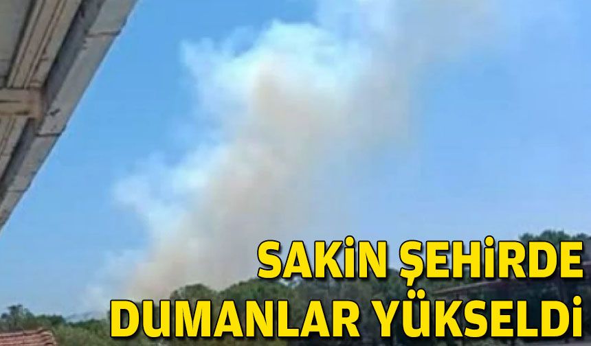 Sakin şehirde dumanlar yükseldi!