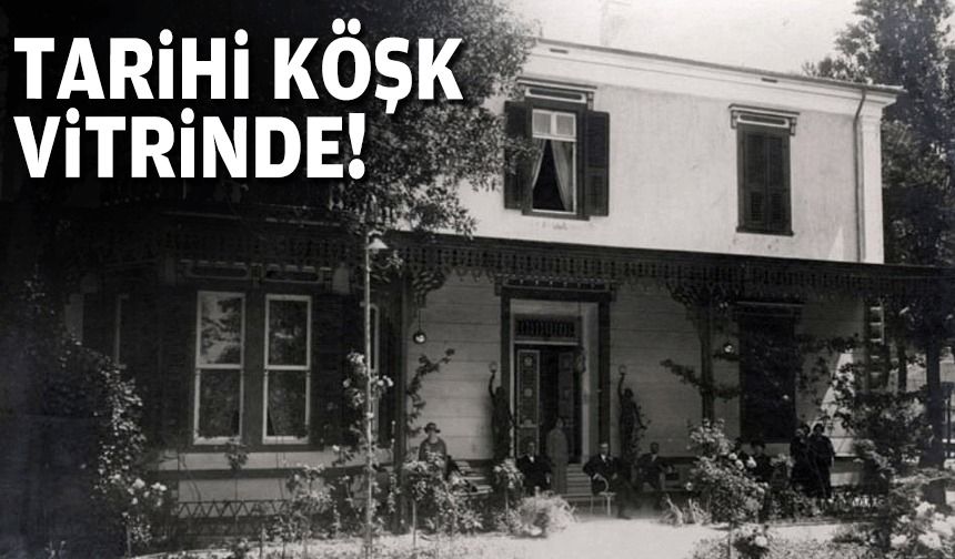 Tarihi Levanten köşkü vitrinde!