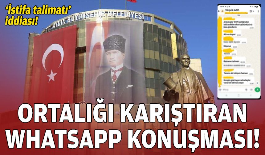 "İstifa talimatı" iddiası: Ortalığı karıştıran WhatsApp konuşması!