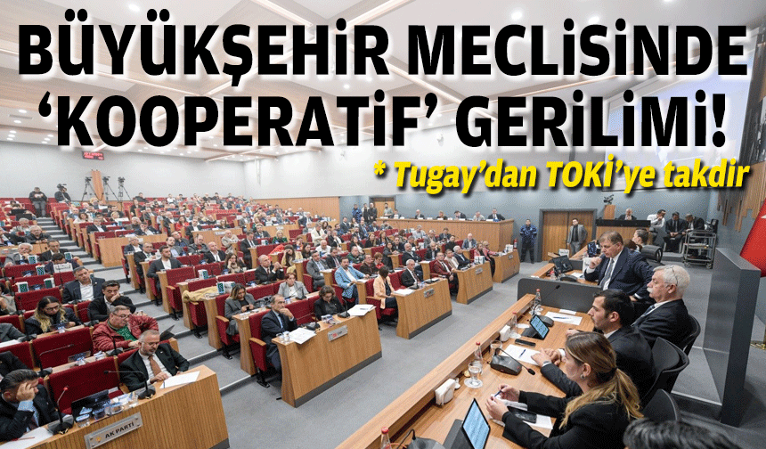 Büyükşehir'de 'kooperatif' gerilimi!