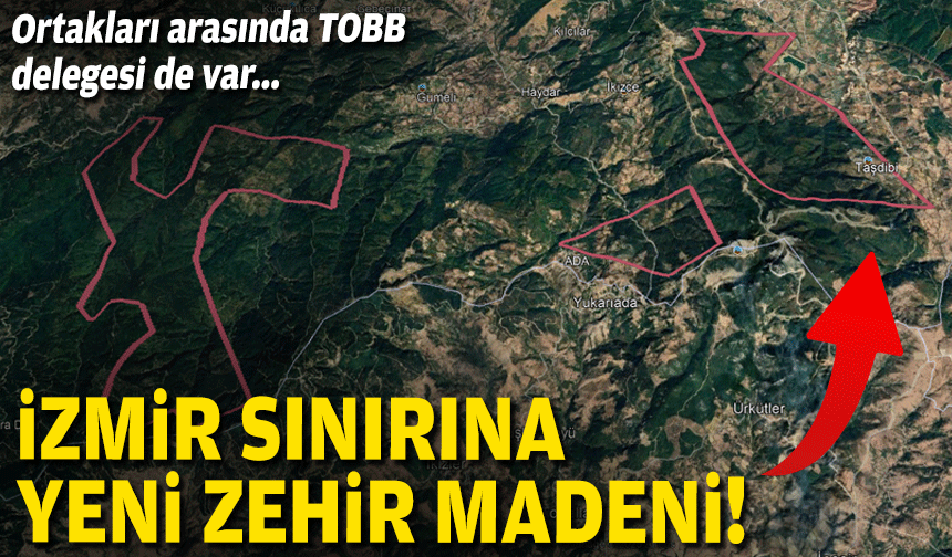 Ortakları arasında TOBB delegesi de var… İzmir sınırına yeni zehir madeni!