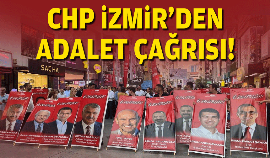CHP İzmir'den adalet çağrısı!