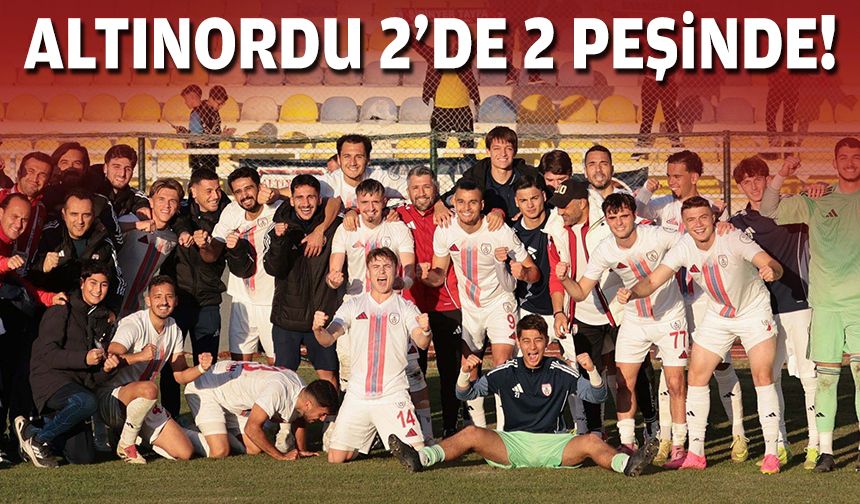 Altınordu, 2'de 2 peşinde
