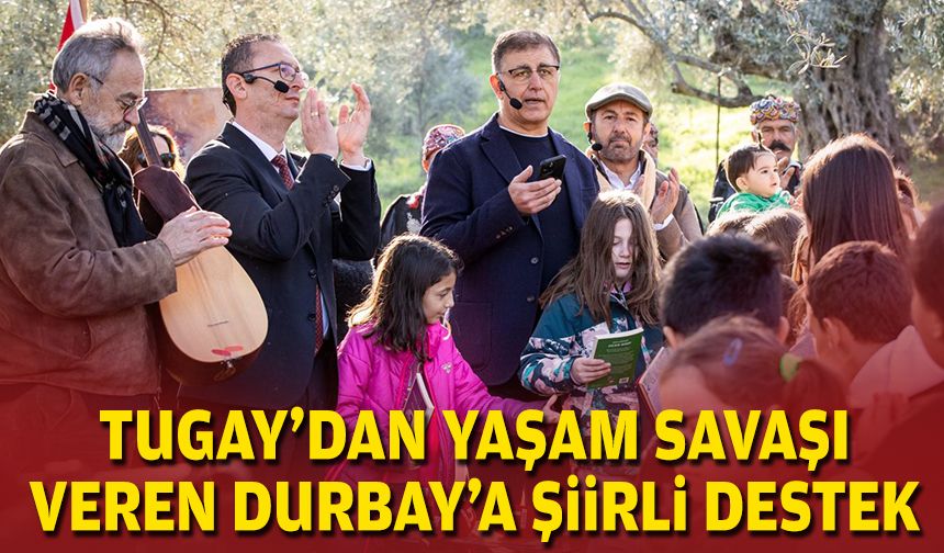 Başkan Tugay’dan yaşam savaşı veren Durbay’a şiirli destek