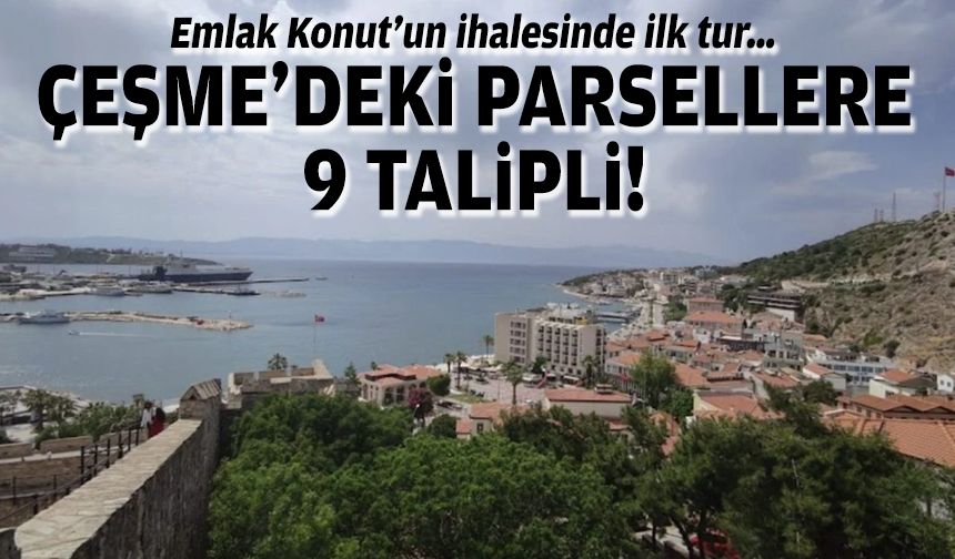 Emlak Konut’un ihalesinde ilk tur… Çeşme’deki parsellere 9 talipli!
