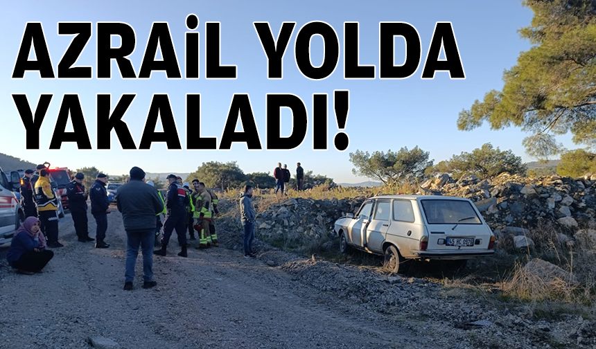 Azrail köy yolunda yakaladı!