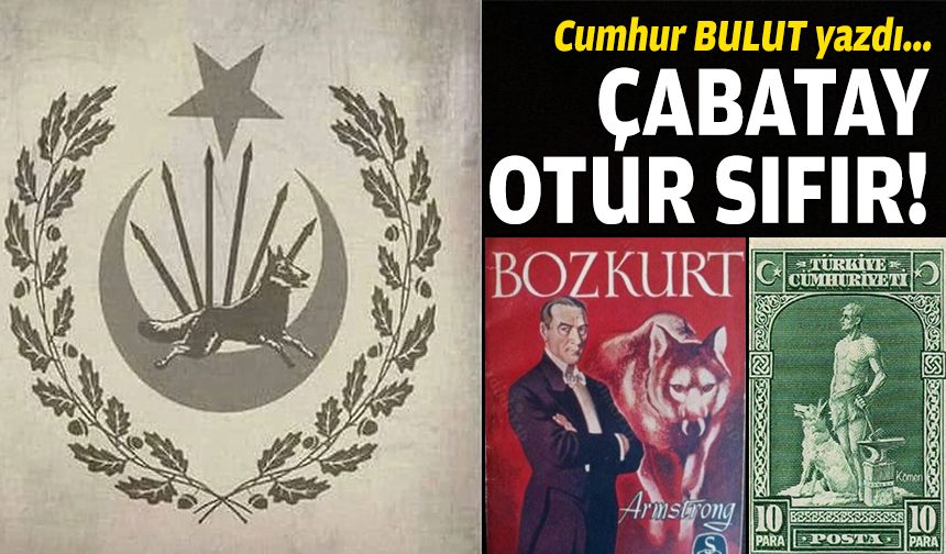 Çabatay otur sıfır!