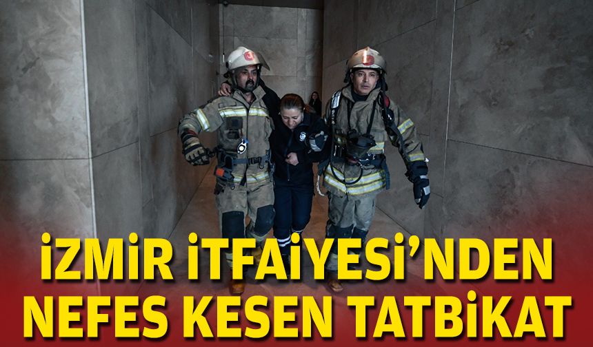 İzmir İtfaiyesi'nden nefes kesen tatbikat