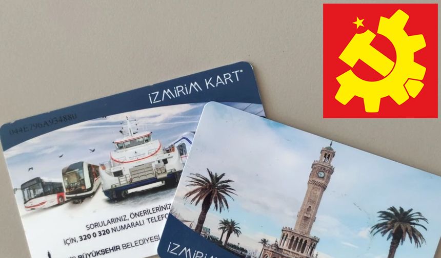 TKP'den "90 dakika" ve "Genç Tarife" tepkisi: İzmir halkı şantaja maruz bırakılmamalı!