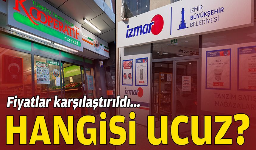 Fiyatlar karşılaştırıldı: İZMAR mı, Tarım Kredi mi?
