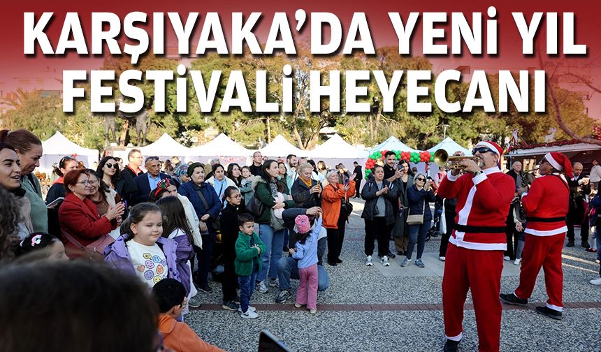 Karşıyaka Yeni Yıl Festivali heyecanı
