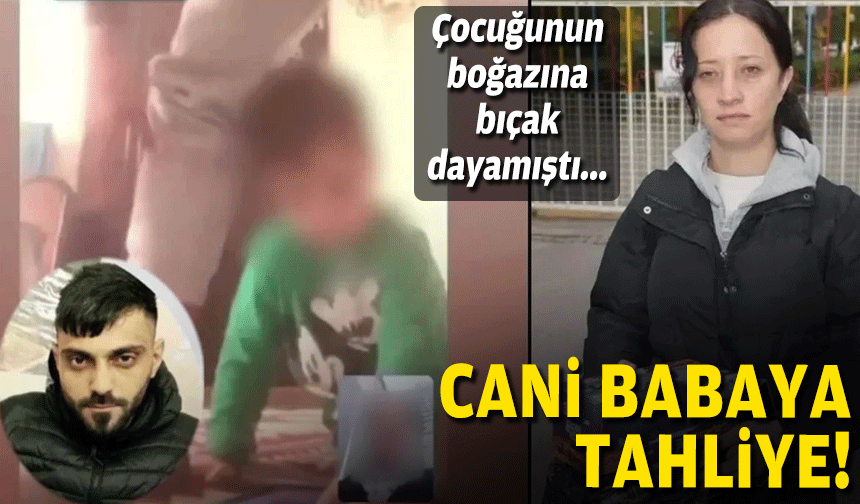 Cani babaya tahliye!