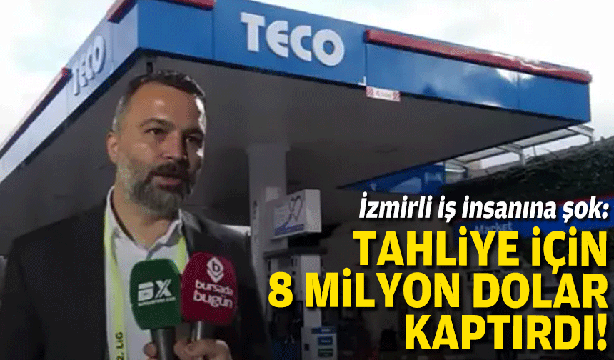 İzmirli iş insanına şok: Tahliye için 8 milyon dolar kaptırdı!
