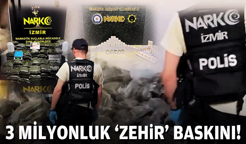 İzmir'de dev zehir baskını: 3 milyon hap ele geçirildi!