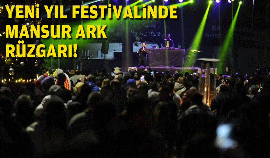 Karşıyaka Yeni Yıl Festivali’nde Mansur Ark rüzgarı