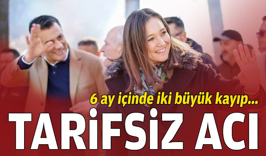 6 ay içinde iki büyük kayıp... Tarifsiz acı