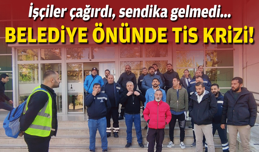 İşçiler çağırdı, sendika gelmedi... Belediye önünde TİS krizi!