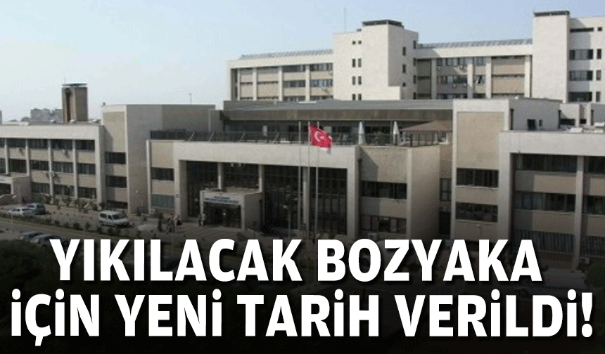 Yıkılacak Bozyaka Hastanesi için tarih verildi!