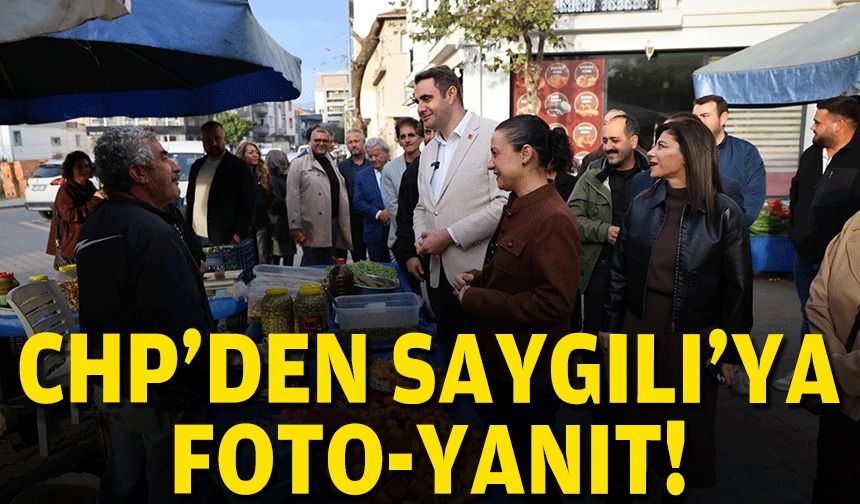CHP'den Saygılı'ya foto-yanıt!