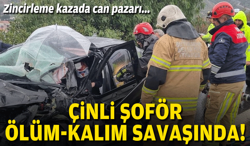 Zincirleme kazada can pazarı... Çinli şoför ağır yaralı!