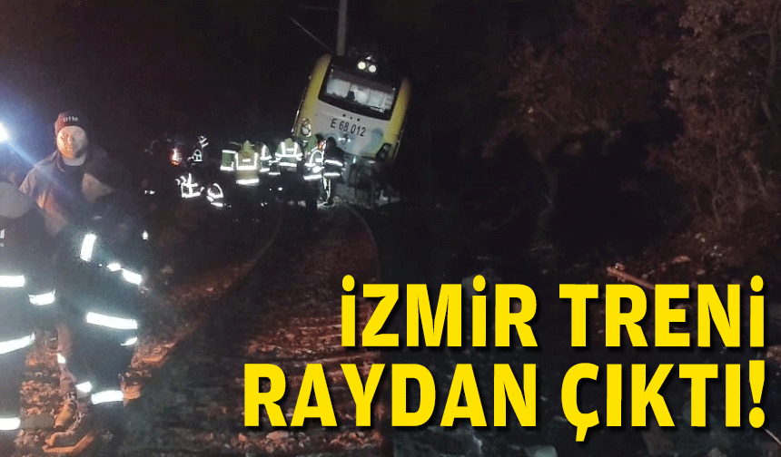 İzmir treni raydan çıktı!