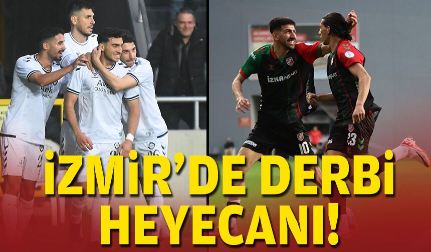 İzmir'de derbi heyecanı!