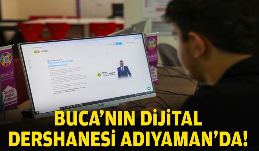 Buca'nın dijital dershanesi Adıyaman'da!