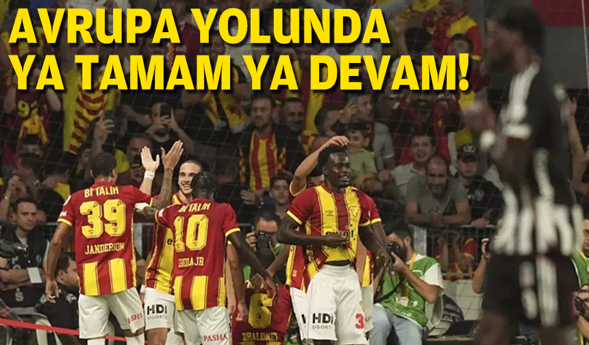 Avrupa yolunda ya tamam ya devam!