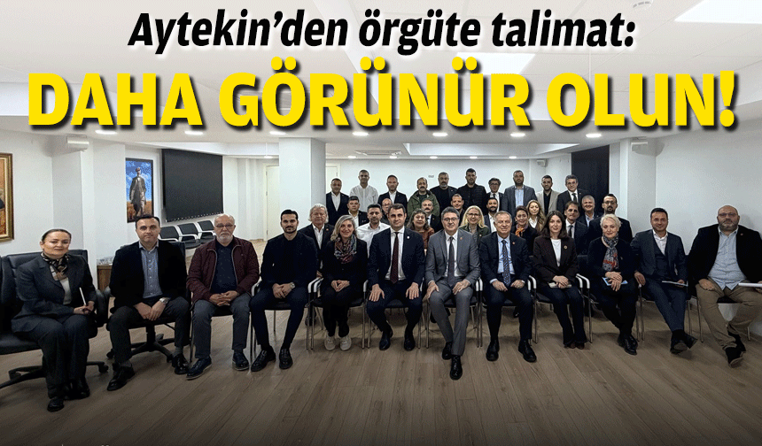 Aytekin’den örgüte talimat: Daha görünür olun!