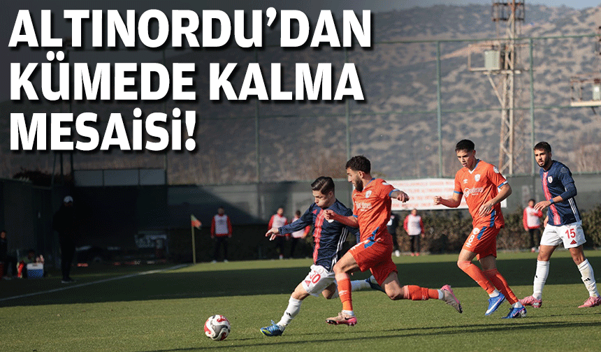 Altınordu’dan kümede kalma mesaisi