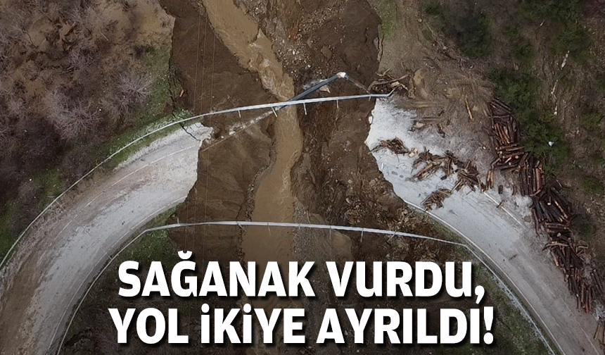Sağanak vurdu, yol ikiye ayrıldı!