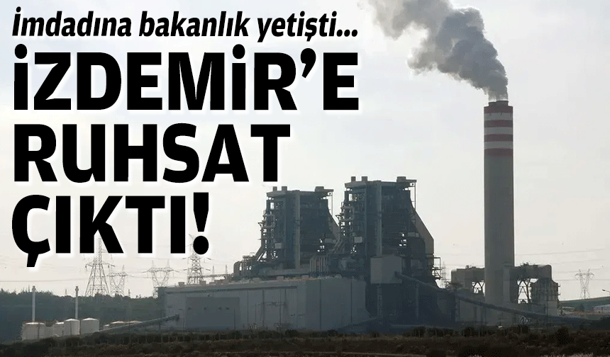 İmdadına bakanlık yetişti... İzdemir’e ruhsat çıktı!