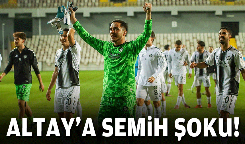 Altay'a Semih şoku!