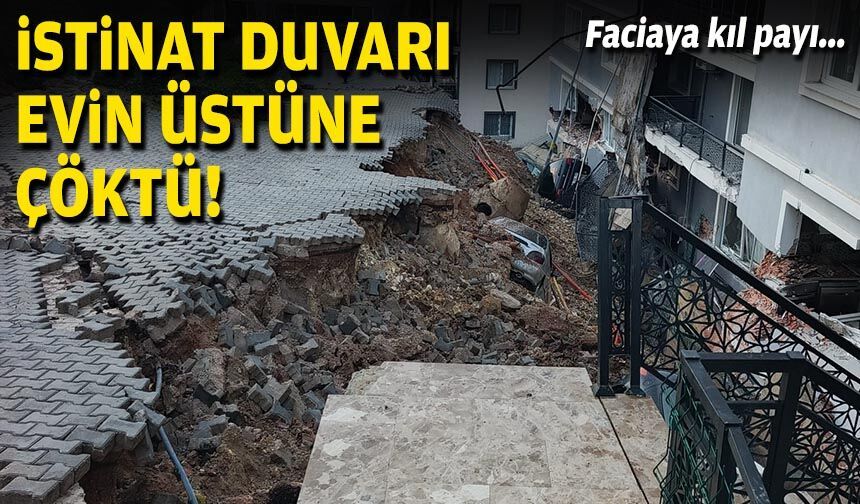 Faciaya kıl payı... İstinat duvarın evin üstüne çöktü!