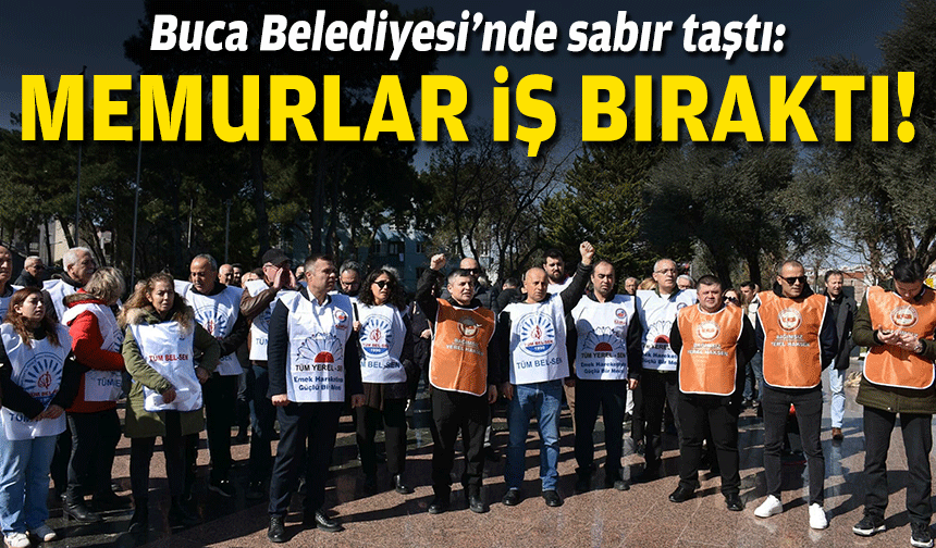 Buca Belediyesi’nde sabır taştı: Memurlar iş bıraktı