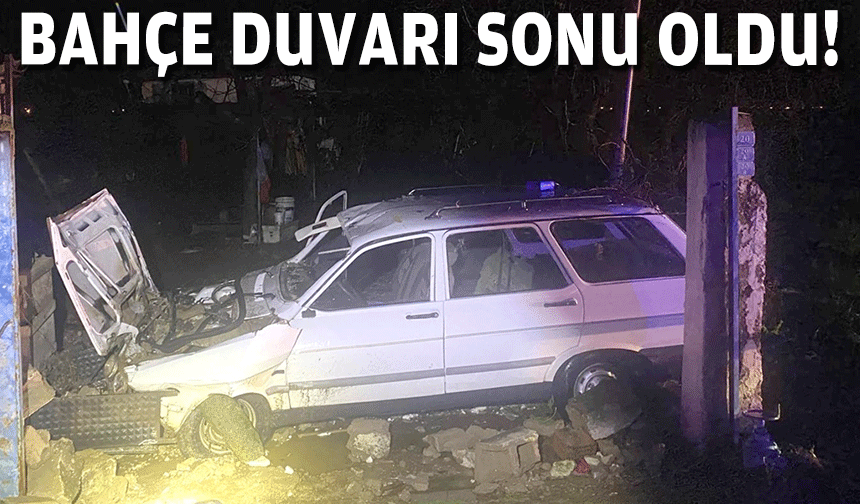 Bahçe duvarı sonu oldu!